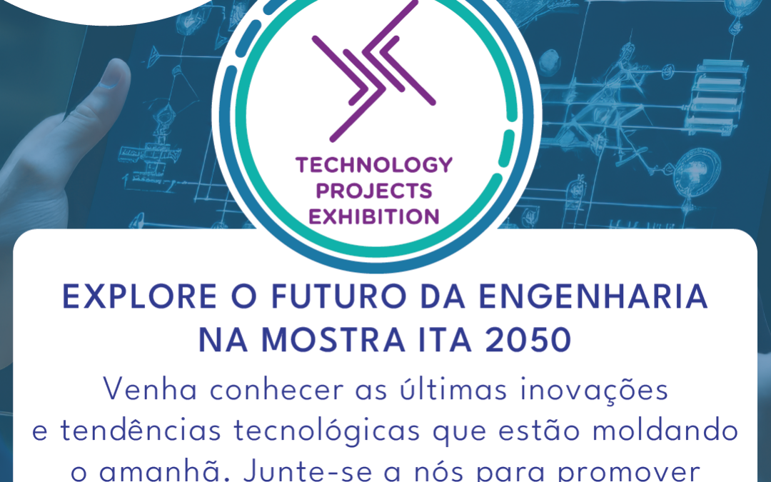 Mostra ITA 2050, inserida no EEF-2024, vai explorar as aplicações da tecnologia e promover o avanço da Engenharia